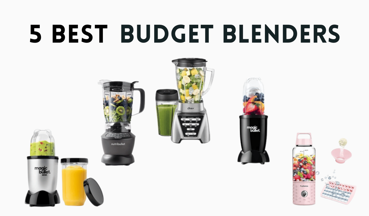 5 Best Budget Blenders - Review & Buyer's Guide - Review Ark